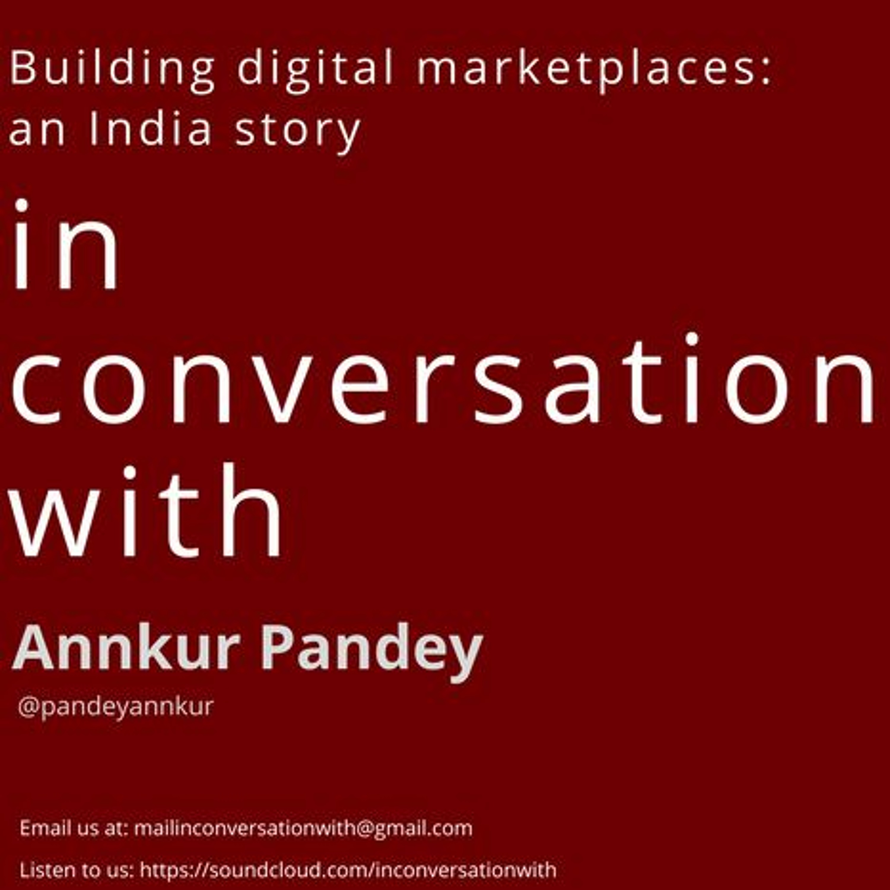 Episode 02 Building Digital Marketplaces with Annkur Pandey