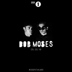 Bob Moses - Essential Mix 2016-03-05