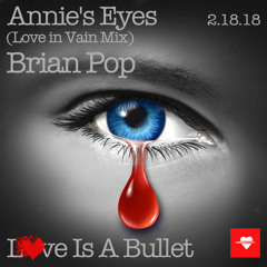 Annie's Eyes (Love In Vain Mix) - Brian Pop