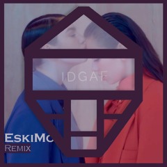 Dua Lipa - IDGAF [EskiMo Remix] | Free Download | Club & Radio Mix