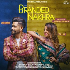 Branded Nakhra Ninja - Sanaa