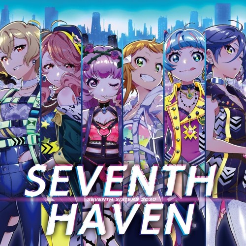 【Tokyo 7th シスターズ】SEVENTH HAVEN (komanome & Akamatz ReWorks)