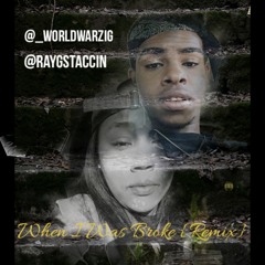 Ray G x ZIG "When I Was Broke" REMIX
