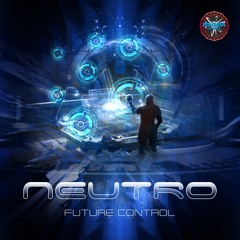 Neutro - Future Control ....(teaser)