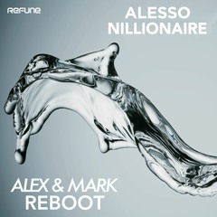 Alesso - Nillionaire (Alex & Mark Reboot)