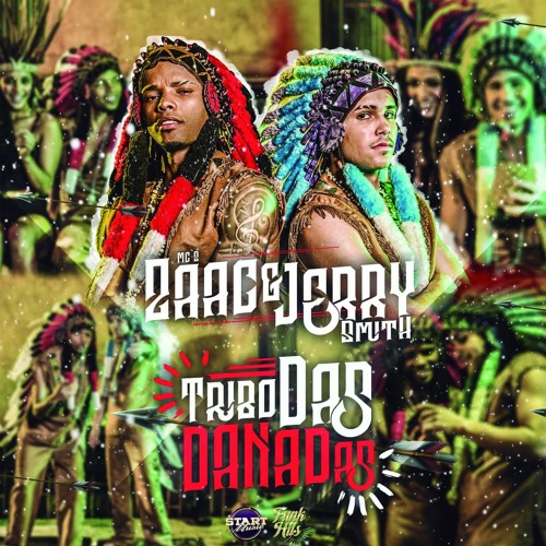 Jerry Smith E MC Zaac - Tribo Das Danadas Dj Klebson Lima