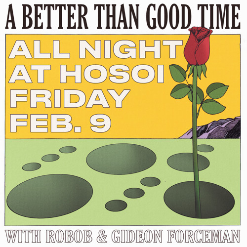 A Better Than Good Time Radio #4 (Live at Hosoi)