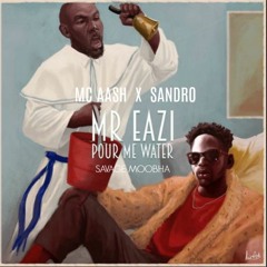 Mr.Eazi Pour Me Water ( MC AASH X SANDRO RE - FLIP )