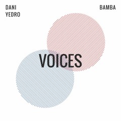 VOICES FT BAMBA