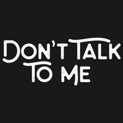 Don'T Talk To Me [Prod.HB0MB]