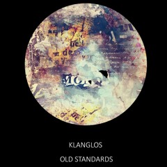 Klanglos - Old Standards (Original Mix)