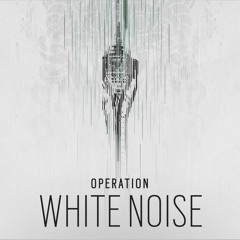 Rainbow Six: Siege | Operation White Noise | Main Theme