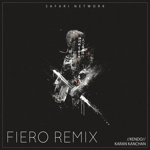 KARAN KANCHAN - KENDO (FIERO Remix) FREE DOWNLOAD