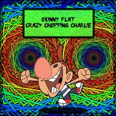 Crazy Chopping Charlie [FREE DOWNLOAD]