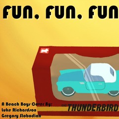 Fun, Fun, Fun (The Beach Boys Cover)