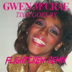 Gwen Mccrae - Time Goes By (FLIGHTCREW REMIX)
