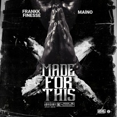 Made For This (Feat. Maino)