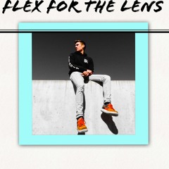 Flex For the Lens (Prod. Dog James)