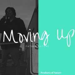 Moving Up ( prod. by Fro Masta)