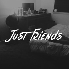 Just Friends Freestyle
