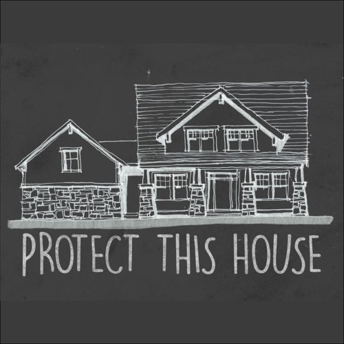 protect this house