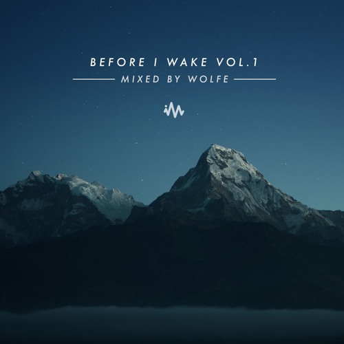 'Before I Wake' Vol. 1 - Ambient Mix