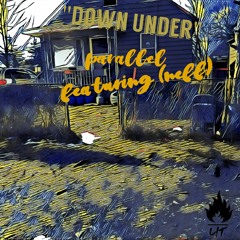 Down Under - Parallel Ft (NEFF) (Prod Cub$kout)