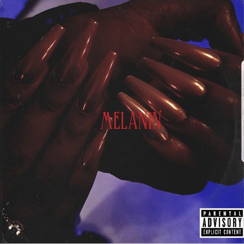 Melanin (Prod. By Tay Walker)