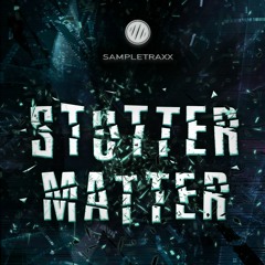 STUTTER MATTER - Soundpack Showreel
