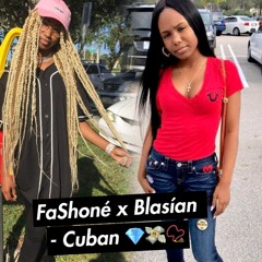 FaShoné x Blasían - Cuban