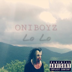 Lo Lo - ONIBOYZ(Prod. Badsoul)
