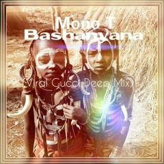 Bashanyana [Viral Gucci's Deep Mix]