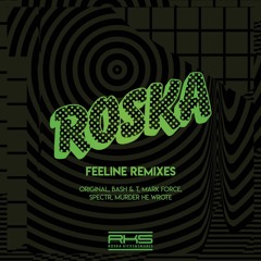 Roska - Feeline (Murder He Wrote Remix)