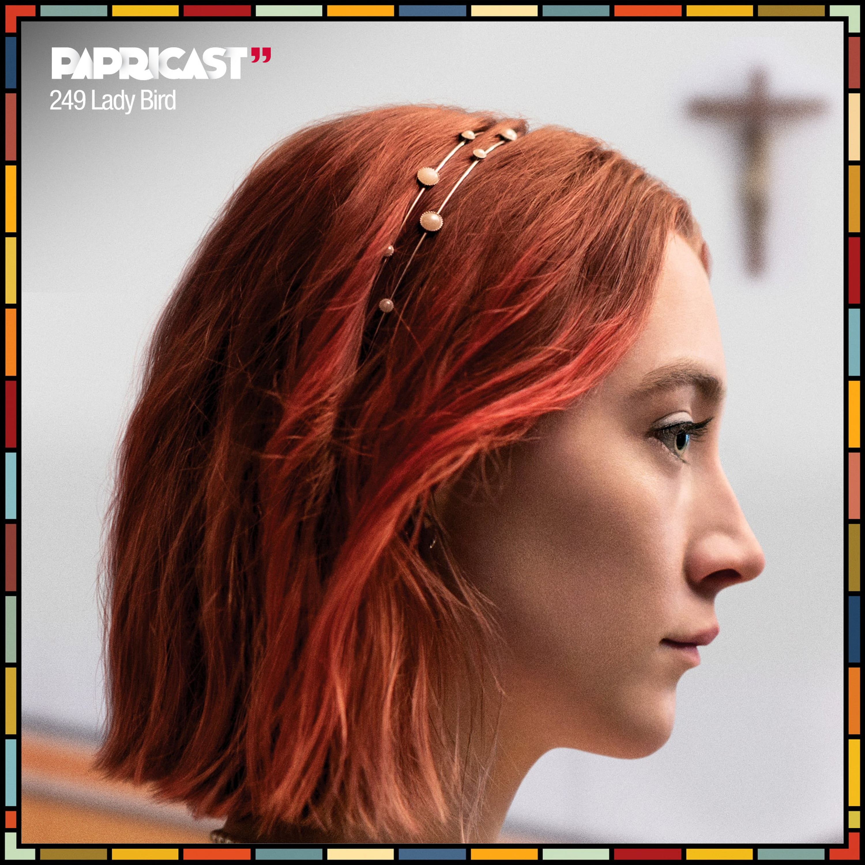 Papricast 249 A /// Oscar 2018: Lady Bird episode artwork