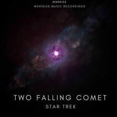 Two Falling Comet - Star Trek [CUT] [WMR044]