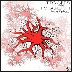 Tiogris & Tv Scream ▶ Neuro Esclaves