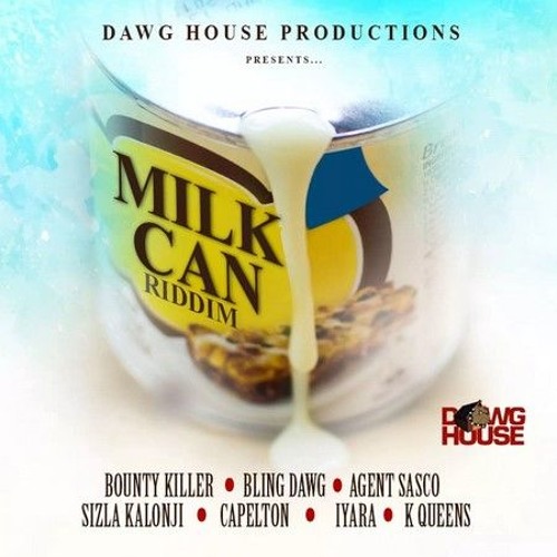 RIDDIM UP 76 - #MilkCan