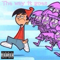 The Way It Goes (Prod. By Hippie O'dee)