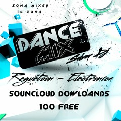 DANCE MIX - REGUETOON - ELECTRONICA 2018 EDIT MIX