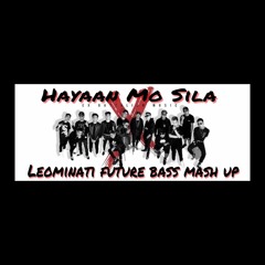 HAYAAN MO SILA (LEOMINATI FUTURE BASS MASH UP)
