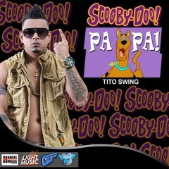 Tito Swin - Scooby Doo PaPa,(M