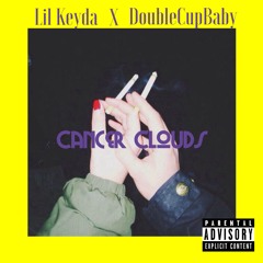 Cancer Clouds ft DoubleCupBaby