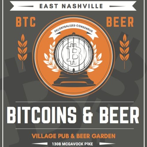 Episode 100 Bitcoins Amp Beer In Nashville By Bitcoins Amp