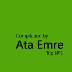 Compilation by Ata Emre