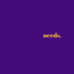 NEEDS (prod. by His-Story)