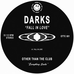 Darks - Fall In Love (OTTC001)