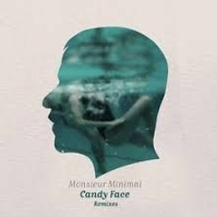 Monsieur Minimal - Candy Face (Dimi Phaze Remix)