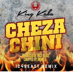 King Kaka ft Nazizi & Wyre - Cheza Chini(ic4beast remix)