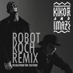 Resolution for Solitude REMIX (Robot. Koch)