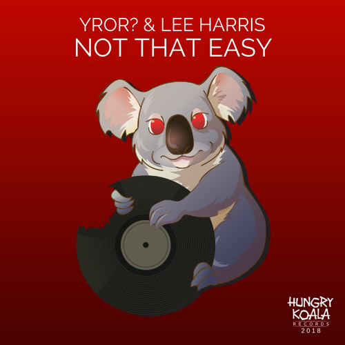 Lee Harris, Yror? - Not That Easy (Original Mix)